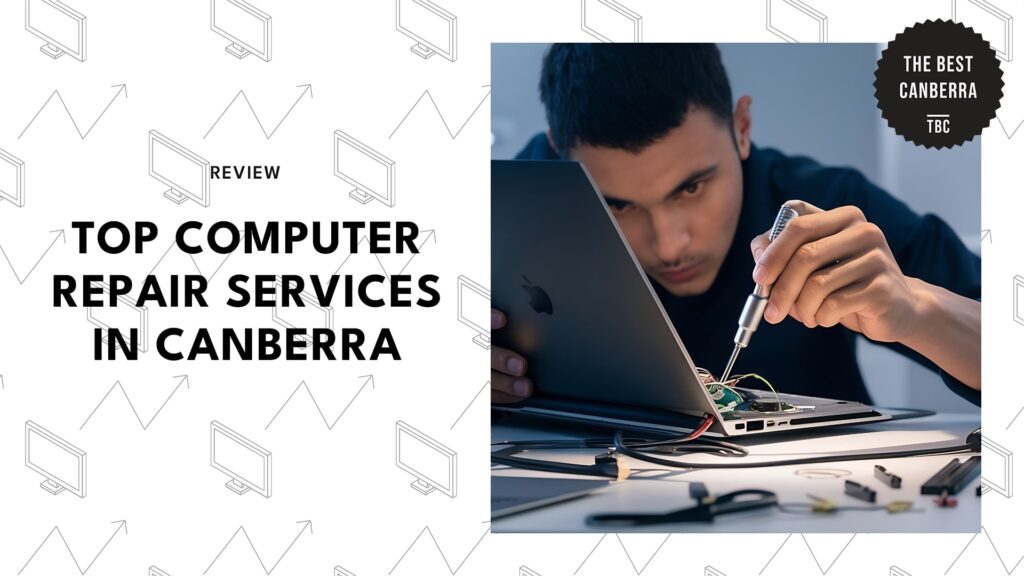Top 6 Canberra Computer Repair Services Locals Depend On [2026 ]